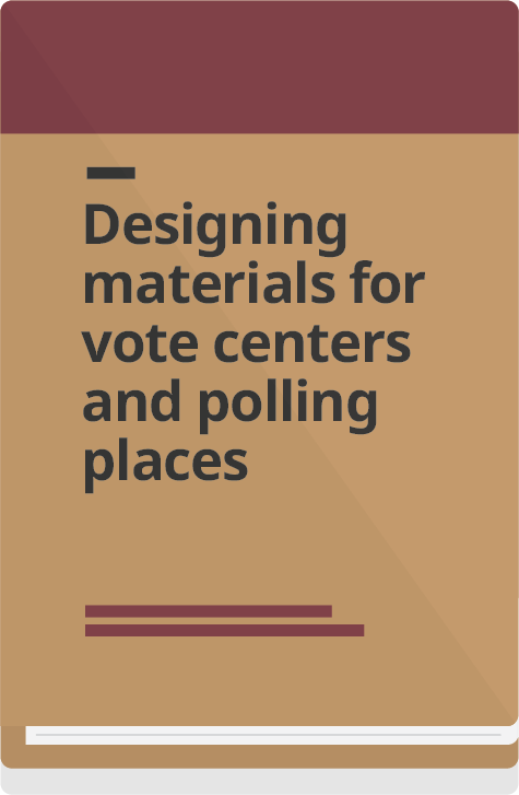 Cover: Designing materials for vote centers and polling places